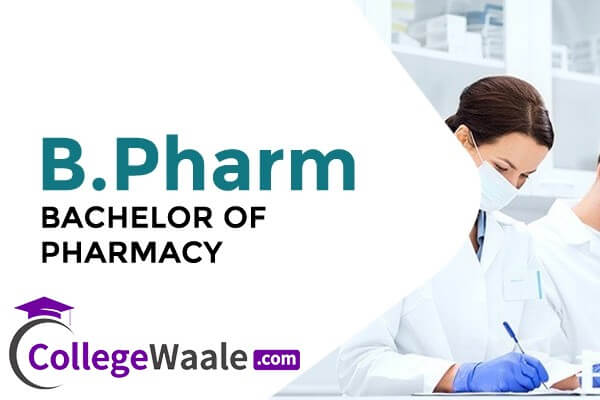 Bachelor of pharmacy (B.Pharmacy)